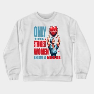 Empowered Women Nurses Crewneck Sweatshirt